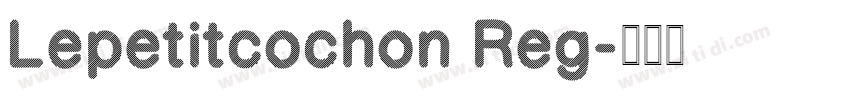Lepetitcochon Reg字体转换